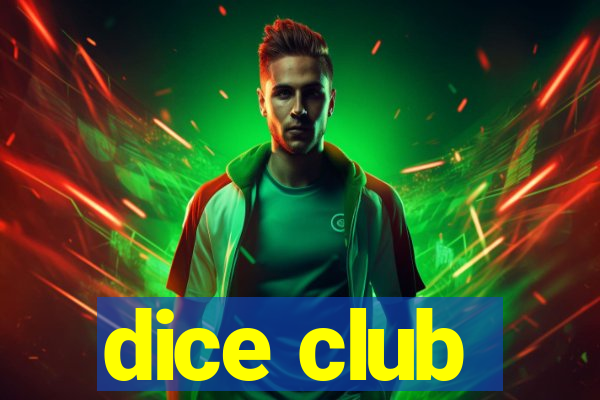 dice club